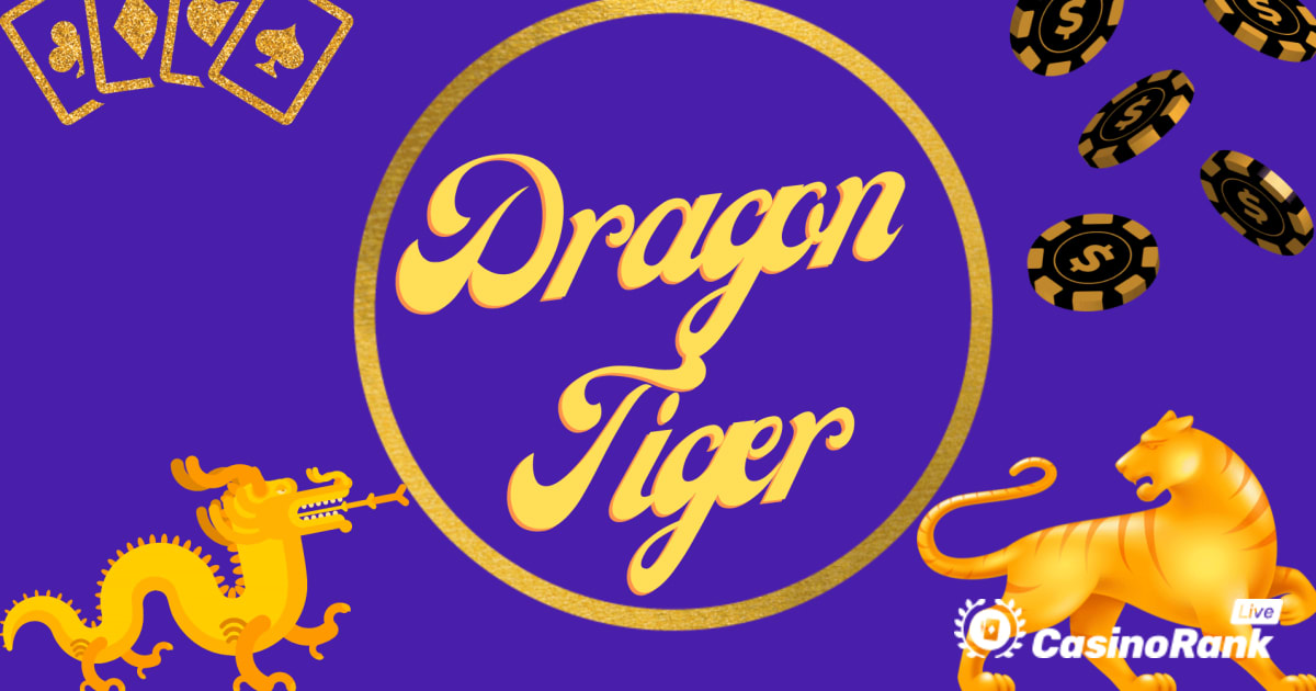 Dragon or Tiger - Как да играете Dragon Tiger на Playtech