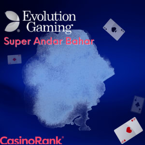 Готови ли сте да играете Super Andar Bahar от Evolution Gaming?